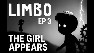 LIMBO EP 3 – The Mysterious Girl Appears… and Everything Goes Wrong