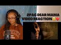 2Pac- Dear Mama Video | Reaction😥🙌🏻