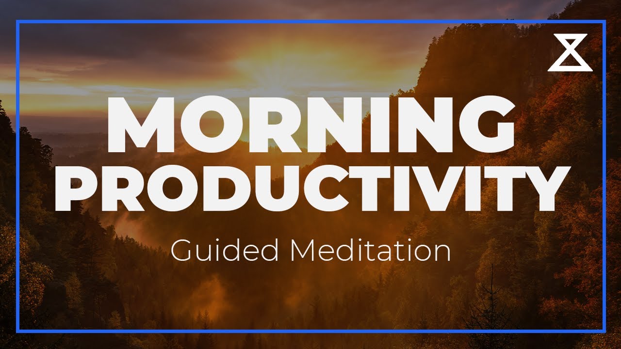 15-Minute Morning Guided Meditation for Productivity | Start Your Day ...
