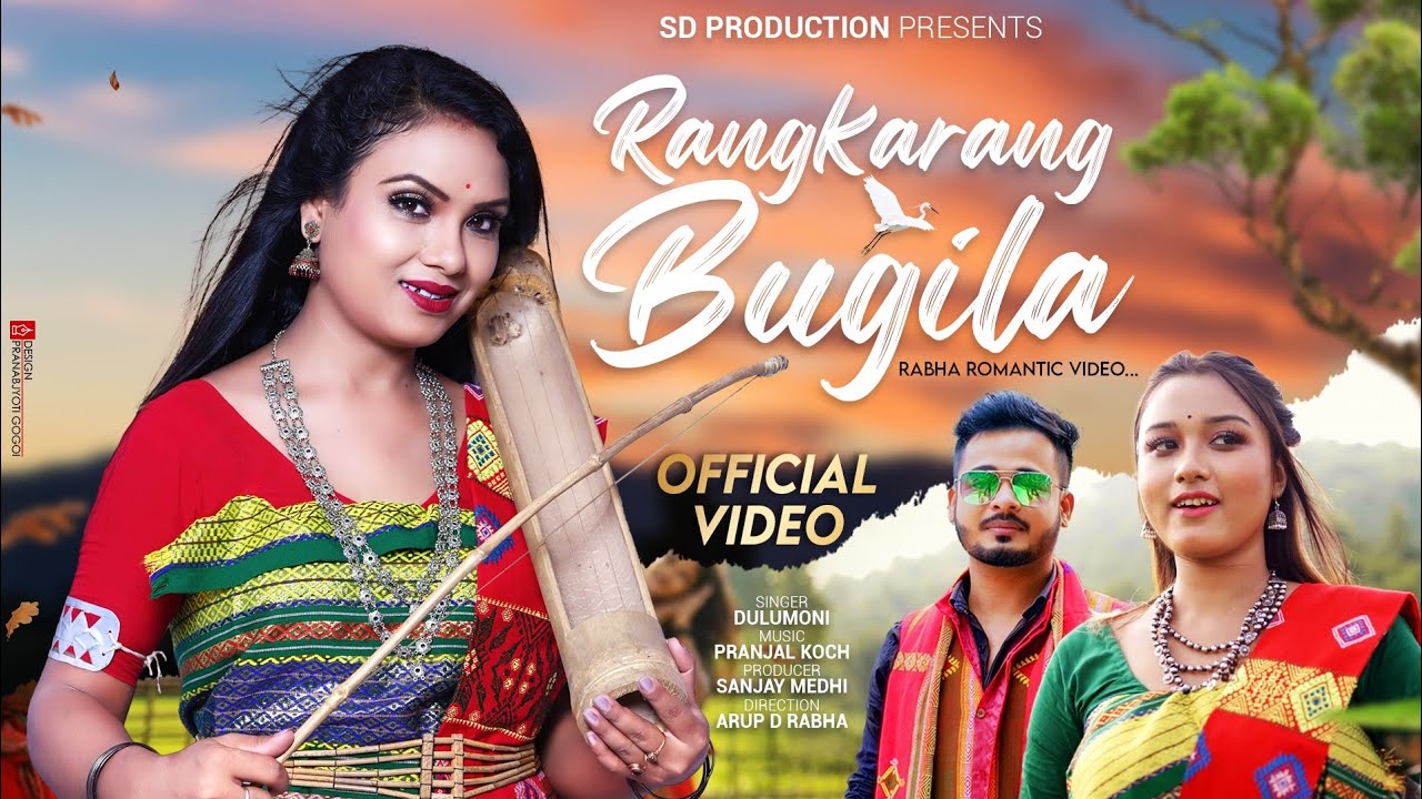 Rangkarang Bugila  Rabha Official video  Dulumoni  Bhabana Thakuriya Rishab Rabha  Arup D Rabha