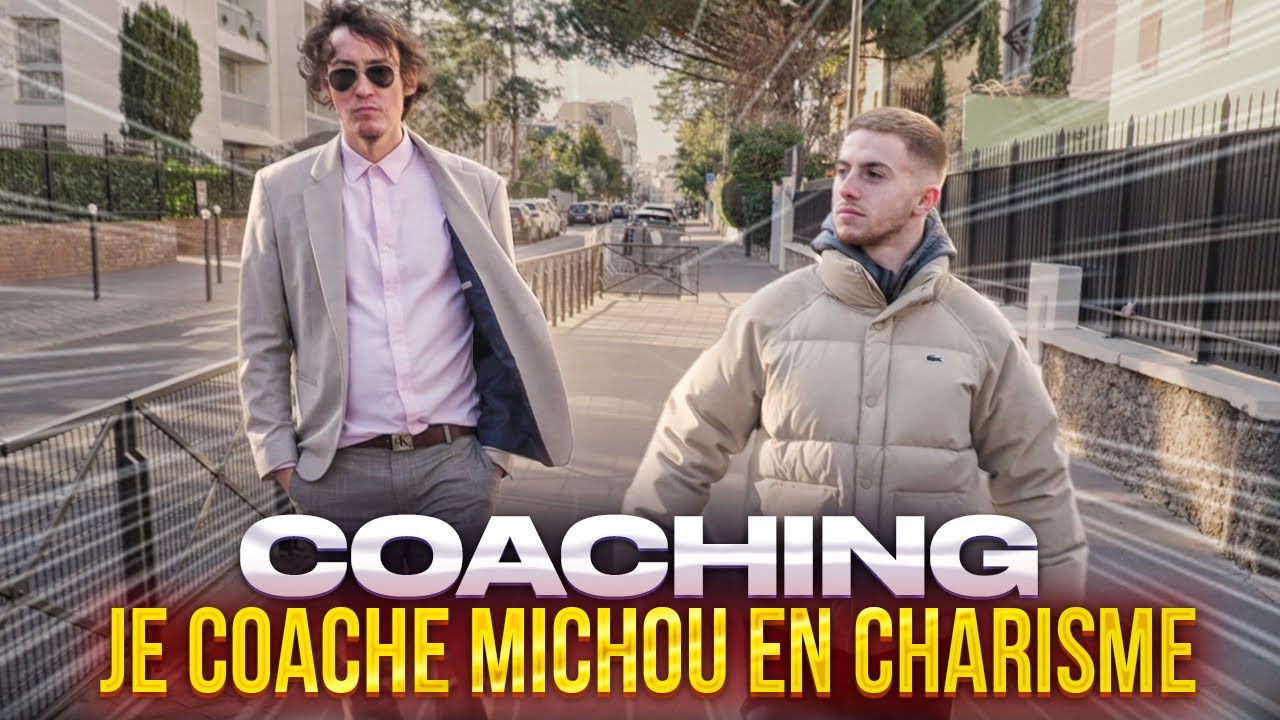 Je coache Michou en charisme 