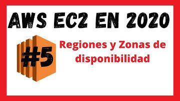 AWS Regiones y zonas de disponibilidad Video #5 | AWS EC2 Curso del 2020 para principiante