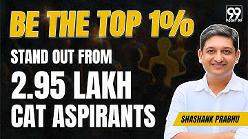 The 1% Club- Stand out from 2.95 Lakh CAT Aspirants | CAT 2025 Exam Strategy | CAT 25 Exam Prep Plan