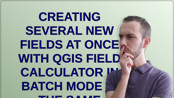 Gis: Creating several new fields at once with QGIS field calculator in batch mode in the same lay...
