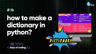 How to make a dictionary in Python Tekie Byte #78