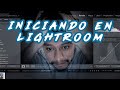 Los PRIMEROS PASOS para editar fotos en Lightroom 🖥📷🔥