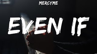 MercyMe  Even If (Lyrics) Newsboys, MercyMe