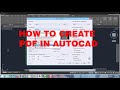 HOW TO CREATE PDF IN AUTOCAD