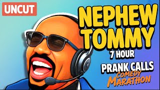 Nephew Tommy's 7 HOUR Comedy Prank Call Marathon!