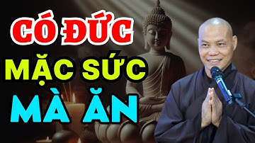 Có Dức Mặc Sức Mà Ăn - CÁCH TÍCH ĐỨC cho chính mình |  Thầy Thích Trí Chơn