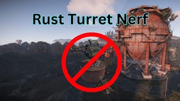 Rust Turret Nerf
