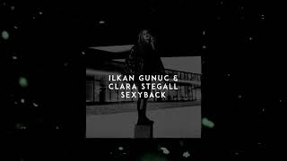 ilkan Gunuc & Clara Stegall - SEXYBACK