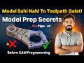 Model Preparation Pro Tips | Programming Se Pehle Ye Zaroor Check Kare By#Veerji #mastercam