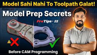 Model Preparation Pro Tips | Must Check This Before Programming By #Veerji #mastercam
