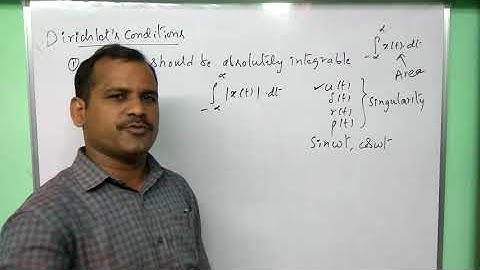 Fourier transform dirichlet conditions - signals and systems