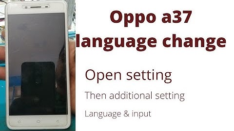 How to change oppo a37 language setting,oppo a37 language change, #sako technical