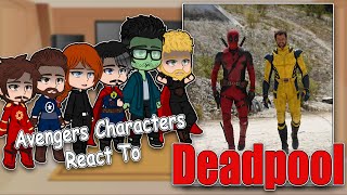 Avengers React to Deadpool & Wolverine | Gacha React | Full Video