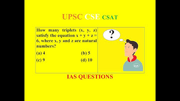 2019_Qn A73,How many triplets (x, y, z) satisfy the equation x + y + z = 6, where x, CSAT Solution