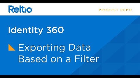 Identity 360 - How to export data based on a filter condition