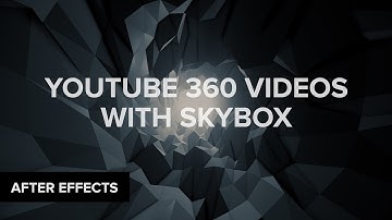 After Effects: Create 360 VR YouTube Videos & Environments with Mettle Skybox
