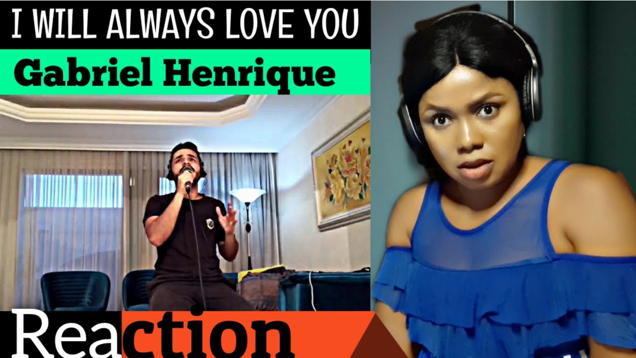 GABRIEL HENRIQUE REACTION - I WILL ALWAYS LOVE YOU ( WHITNEY HOUSTON COVER ) OMG | He killed it