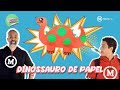 DINOSSAURO DE PAPEL - MACKMAKER | EP 02