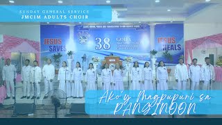 Video thumbnail of "AKO'Y MAGPUPURI SA PANGINOON | JMCIM ADULTS CHOIR | August 7, 2022"