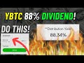 YBTC 88% Dividend Yield | Do This For More Income!