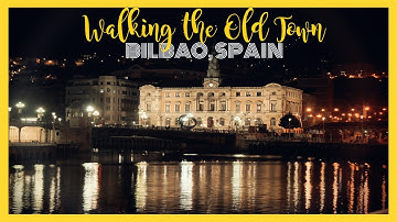 BILBAO, BASQUE COUNTRY -- WALKING THE OLD TOWN