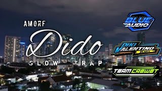 DJ DIDO SLOW TRAP BY BLUE AUDIO FT D'LEX W
