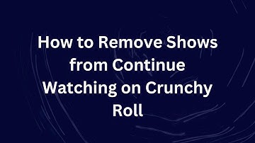 How to Remove Shows from Continue Watching on Crunchy Roll