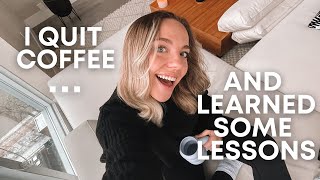 I Quit Coffee… What I Would Have Done Differently + AMAZING Alternatives