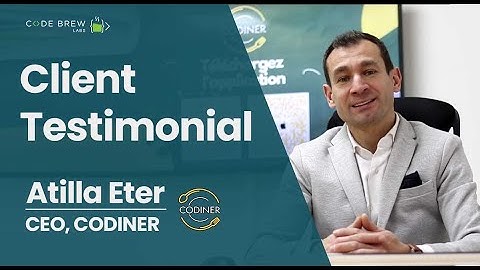 Client Testimonial | Atilla Eter, CEO & Founder - CODINER App | Code Brew Labs Reviews