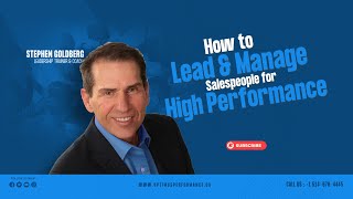 How to Lead & Manage Salespeople for High Performance