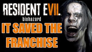 How Resident Evil 7 SAVED The Franchise