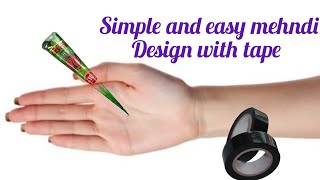 simple and beautiful mehndi design with tape   easy mehndi designs  @105kumkum5