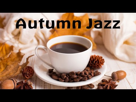 Autumn Jazz: Relaxing Jazz Music for Morning, Work and Study