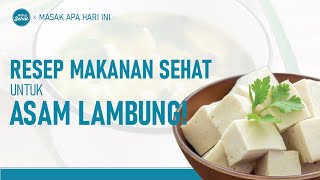 Asam Lambung Tinggi? Ini Resep Makanan Sehatnya! | Hidup Sehat tvOne