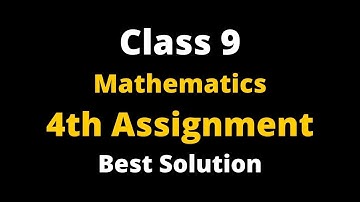 Class 9 General Math Assignment-4 Solution|নবম শ্রেণির সাধারণ গণিত এসাইনমেন্ট-৪ এর উত্তর|class9 Math