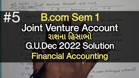 #5 Joint Venture Accounts રાશના હિસાભો | G.U.Dec 2022 Solution | Financial Accounting