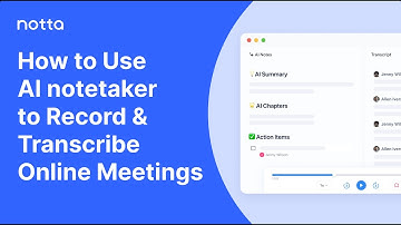 How to Use Notta - AI | Recording & Transcribing Online Meetings Tutorial
