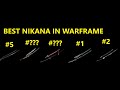 What is the best nikana in the game the best of nikana warframe guide