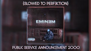 Public Service Announcement 2000 - Eminem {slowed + reverb} || MMLP