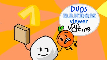 Duos random viewer voting- Episode 1