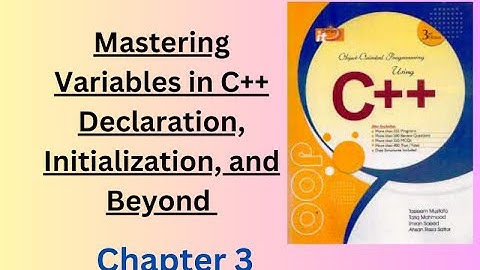 Mastering Variables in C++: Declaration, Initialization, and Beyond | C++ Programming Tutorial