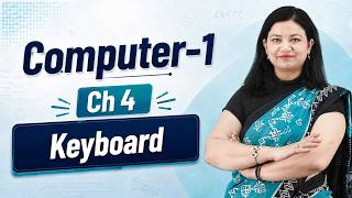 Ch 4 | Keyboard | Class 01 | Computer | For children