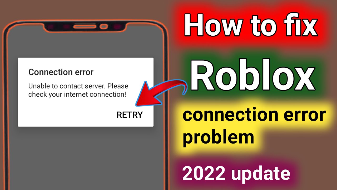 How To Fix “Connection Error, Unable To Contact Server” On Roblox