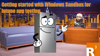 Getting started with Windows Sandbox for Intune app testing