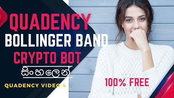 BOLLINGER BAND CRYPTO BOT BY QUADENCY # 100% FREE CRYPTO BOT