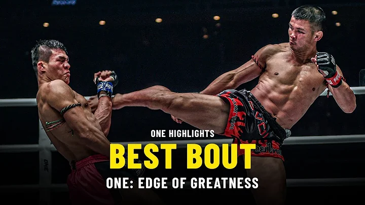 Best Bout | ONE: EDGE OF GREATNESS - DayDayNews